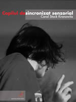 Copilul desincronizat senzorial